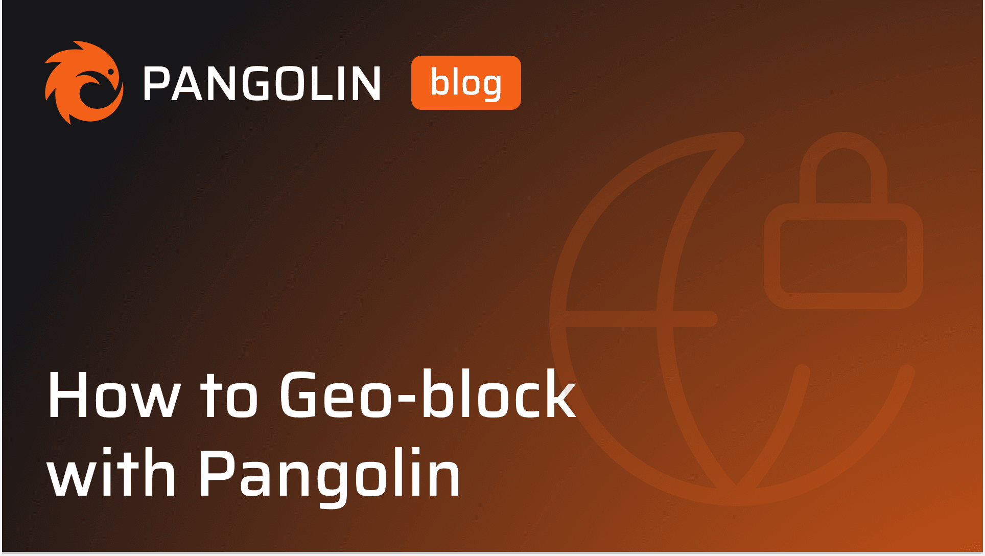 Cover Image for How to Geo-block with Pangolin